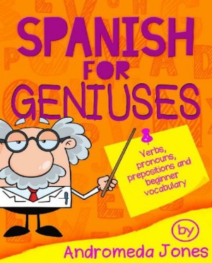 Spanish for Geniuses